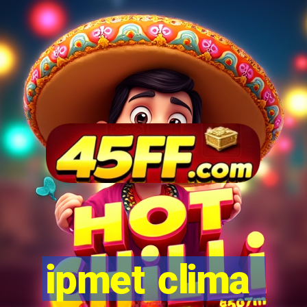 ipmet clima